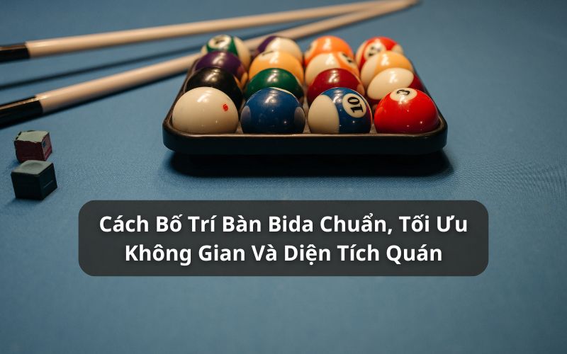 cách bố trí bàn bida